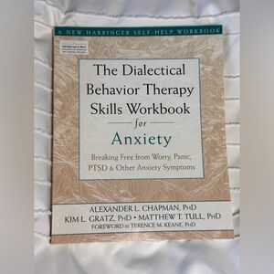 Dialectical Behavior Therapy Skills Workbook for Anxiety